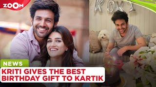 Kartik Aaryan gets the BEST birthday gift from Kriti Sanon