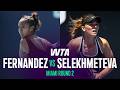 Leylah Fernandez Vs Oksana Selekhmeteva 2026 Miami Open Round 2 WTA Match Highlights