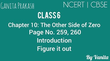 Ganita Prakash|Class 6|Chapter 10:The Other Side of Zero|Page no.259,260|Introduction|Figure it out 