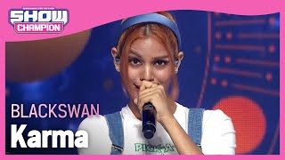 블랙스완(BLACKSWAN) - Karma l Show Champion l EP.478 Resimi