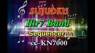 Ilir7 - Sujudku karaoke| sx-KN7000