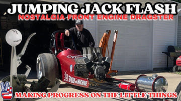 Nostalgia Front Engine Dragster - Making Progress On The “Little Things” #dragster