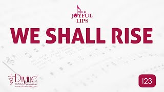 We Shall Rise Song Lyrics | I23 | With Joyful Lips Hymns | Divine Hymns