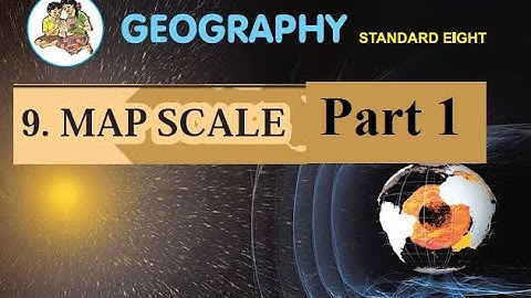 9. Map Scale Pt 1 | 8th Geography Maharashtra Board