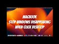 MacBook - Stop Windows Hiding When Click Desktop