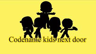 Codename kids next door || Intro ￼||