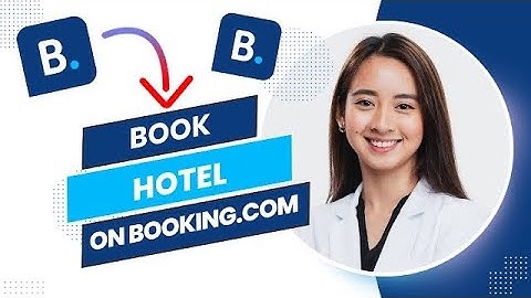 How to Book Hotel on Booking.com (Full Guide).