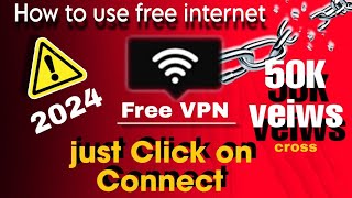 How to use free internet VPN | use free unlimited Net