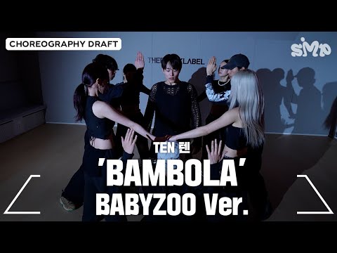 TEN 텐 'BAMBOLA' Choreography Draft (BABYZOO Ver.)