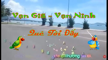 Vạn Giã - Vạn Ninh - miền đất quê tồi thân thương - Vạn Ninh - Khánh Hòa !