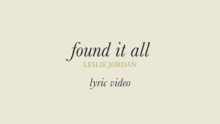 Found It All | Leslie Jordan (Official Lyric Video)