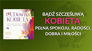 🌸 Osiągnij harmonię ciała, umysłu oraz duszy i bądź w swoim życiu naprawdę szczęśliwa! 🌸AUDIOBOOK PL