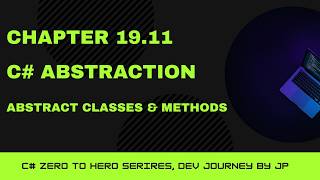 Chapter19.11 C# Abstraction Explained | Abstract Class & Method