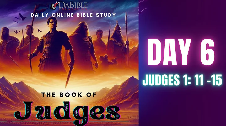 The Book of Judges - Day 6 - Give Me Springs of Water - DayDayNews