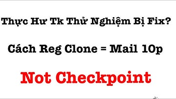 Video 4: Thực Hư Tk Thử Nghiệm Bị Fix Và Cách Reg Clone Bằng Mail 10p Cực Đơn Giản Để Buff Sub Qlizz
