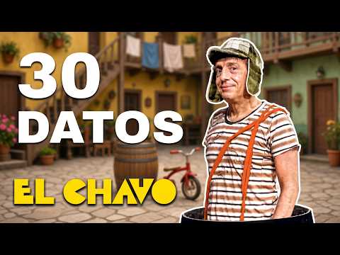 30 Datos Curiosos de EL CHAVO | Parte 1