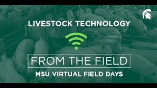 Full Livestock Technology Virtual Field Day - Janice Siegford News