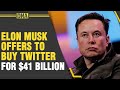 Elon Musk proposes to buy Twitter outright for $41 billion