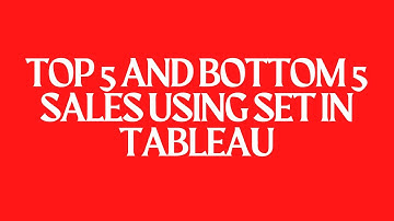 Top 5 and Bottom 5 Sales using SET in Tableau | Combined set in Tableau