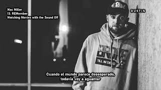 Mac Miller ⥈ REMember «Subtitulado Español»