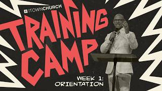 Training Camp | Orientation