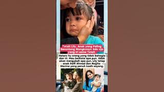 Even if she's criticized, Aunt Lily will still be happy 😊 #raffiahmad #lily #nagita #rans