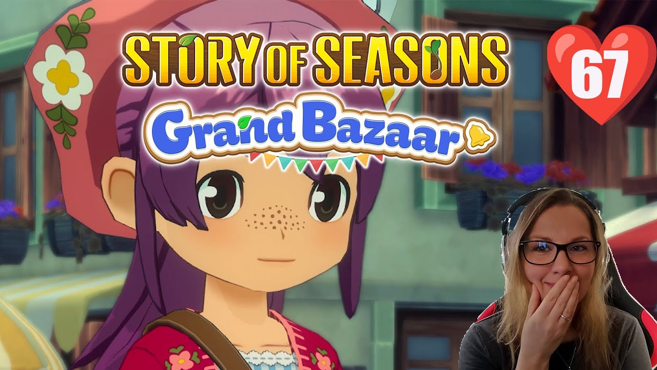 Story of Seasons Grand Bazaar 67 [Let's Play] / Chales kann eröffnen /Gameplay deutsch