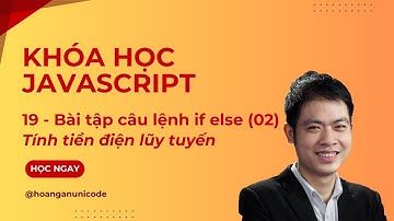 Khóa học JavaScript - Bài tập câu lệnh if else - Phần 2