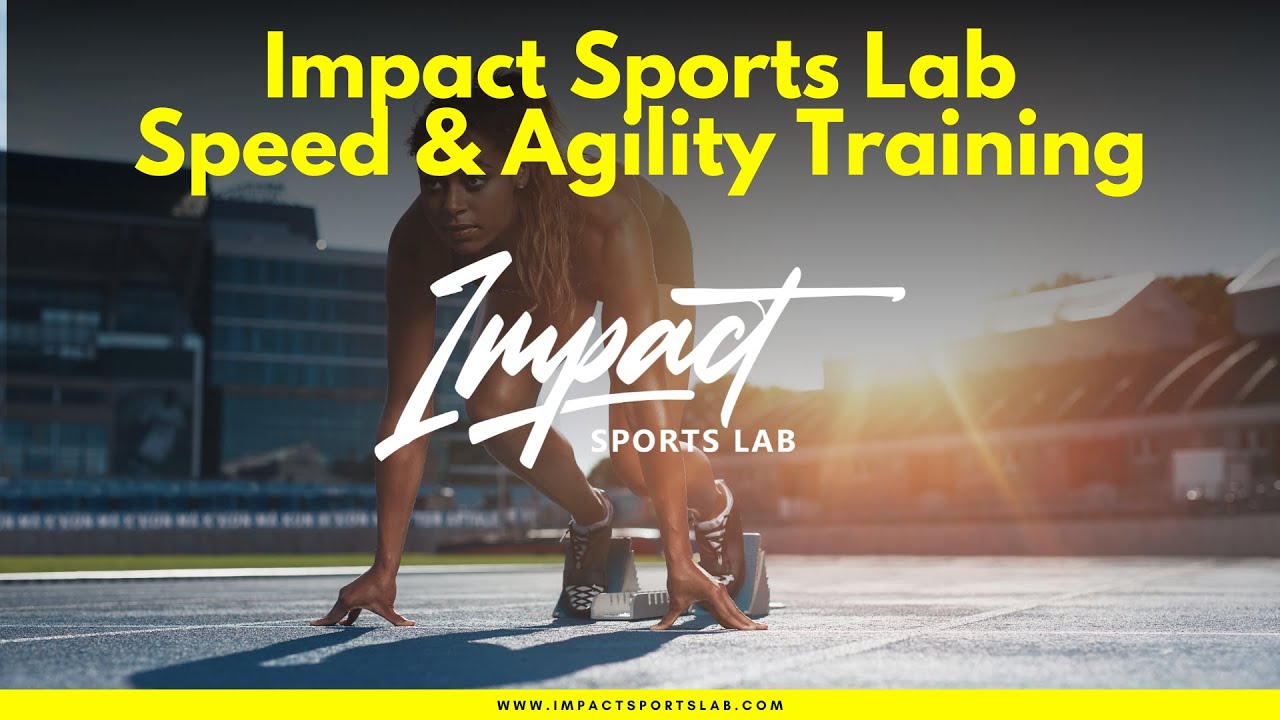 Impact Sports Lab Speed & Agility Training Program YouTube