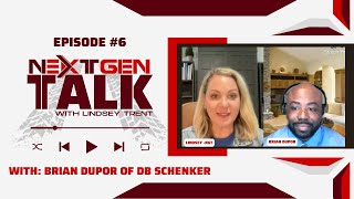 Next Gen Talk - Episode #6 with Brian Dupor of DB Schenker