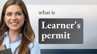 Unlocking the Road: Understanding the Learner's Permit