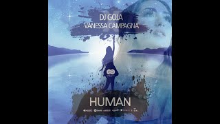 Dj Goja x Vanessa Campagna - Human (Official Single) Resimi