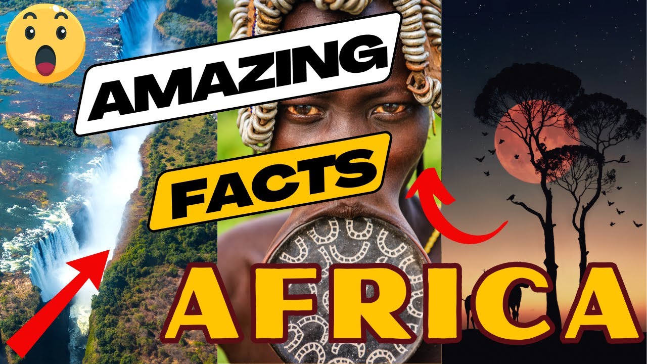 Exploring Africa 20 Strange And Unbelievable Facts That Will Amaze You