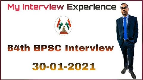 64th BPSC interview...  My experience...