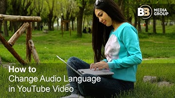 Step-by-Step Guide: How to Change Audio Language in YouTube Video