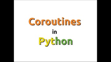 Coroutines in Python (async/await)
