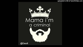 Eminem Mama Im A Criminal Blend