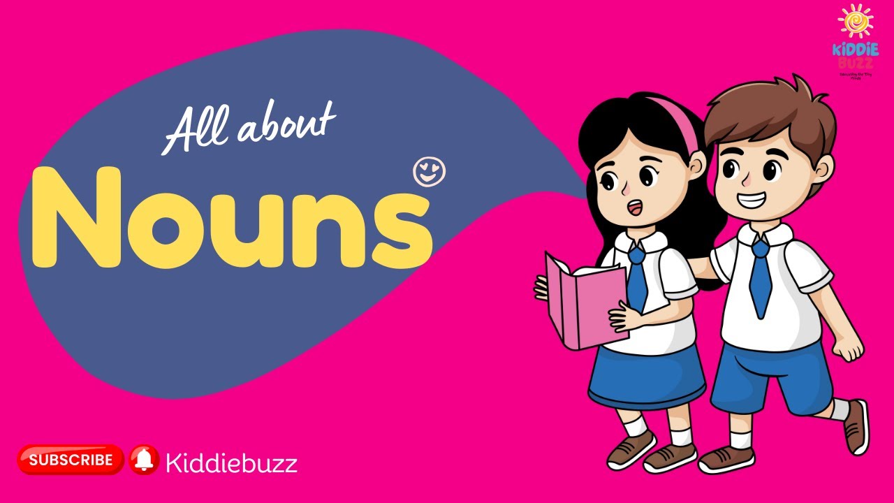 Nouns What is a Noun? Noun Definition Learn About Nouns English Grammar Kiddie Buzz