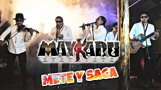 MAYKARU - "Mete y Saca" (Video Clip oficial) HD chords