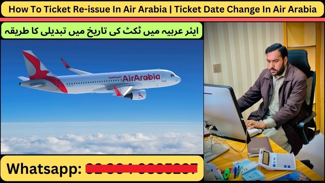 How To Ticket Re issue In Air Arabia Ticket Date Change In Air Arabia How To Ticket Re issue In Air Arabia Ticket Date Change In Air Arabia