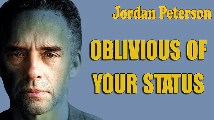 Jordan Peterson - Oblivious of your status & how to rise in the dominance hierarchy