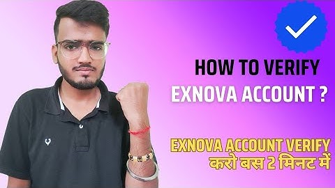Verify Your Exnova Account |Exnova Account Verification |अपने Exnova Account को Verify कैसे करें ?