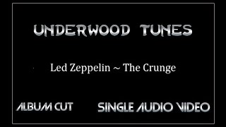 Led Zeppelin ~ The Crunge ~ 1973 ~ Single Audio Video