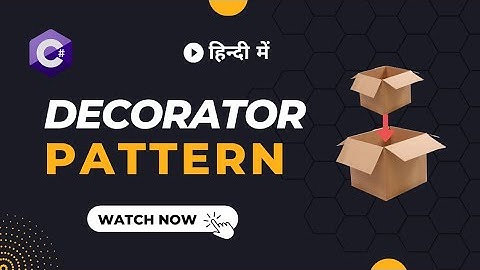 Decorator Design Pattern explained in Hindi (हिंदी) with code example C# | Design Patterns Series