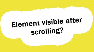 How to check if element is visible after scrolling?