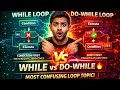 While Loop vs Do-While Loop | Difference Between While and Do-While | C Programming in Hindi