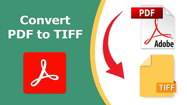 How to convert a PDF to a TIFF file using Adobe Acrobat Pro DC 2022