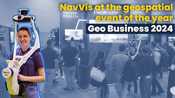 NavVis at the geospatial event of the year | Geo Business 2024 | London