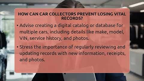 How Can Car Collectors Prevent Losing Vital Records? - Car Collector Enthusiasts