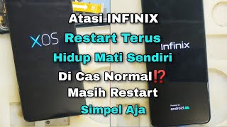 ATASI INFINIX YANG SERING RESTART HIDUP MATI SENDIRI || DI CAS BISA MASUK MENU? screenshot 5